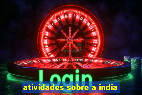 atividades sobre a india